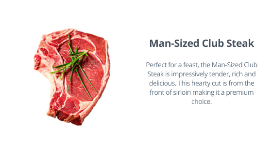 MAN-SIZED CLUB STEAK