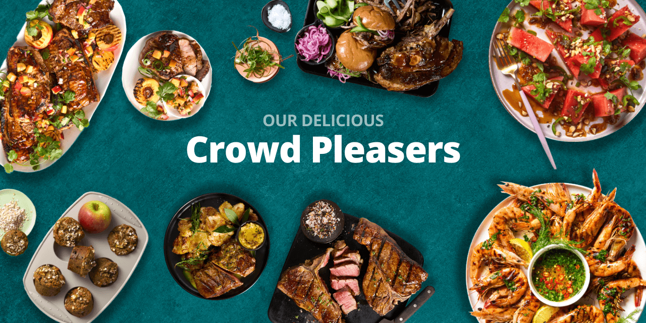 OUR DELICIOUS CROWD PLEASERS